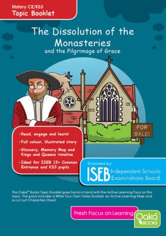 CE/KS3 History: The Dissolution of the Monasteries & the Pilgrimage of the Grace