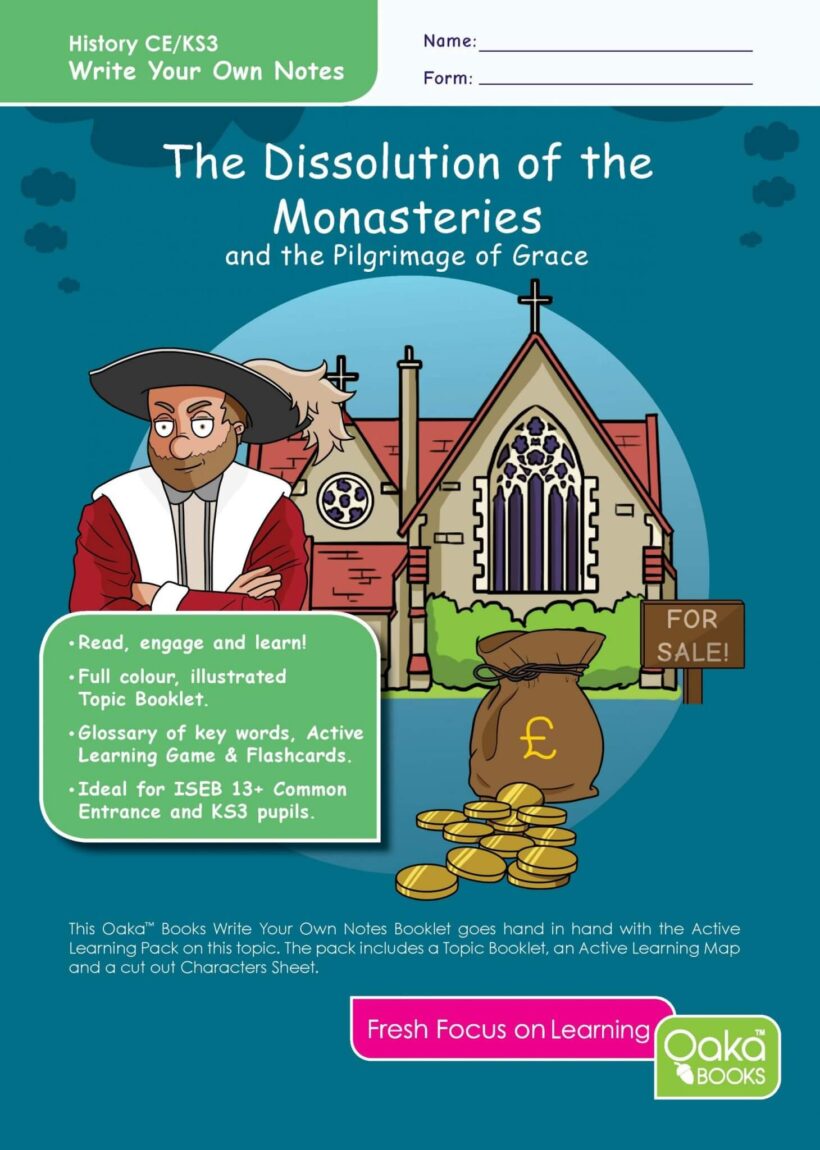 CE/KS3 History: The Dissolution of the Monasteries & the Pilgrimage of the Grace